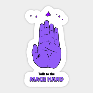 Talk To The Mage Hand Sticker